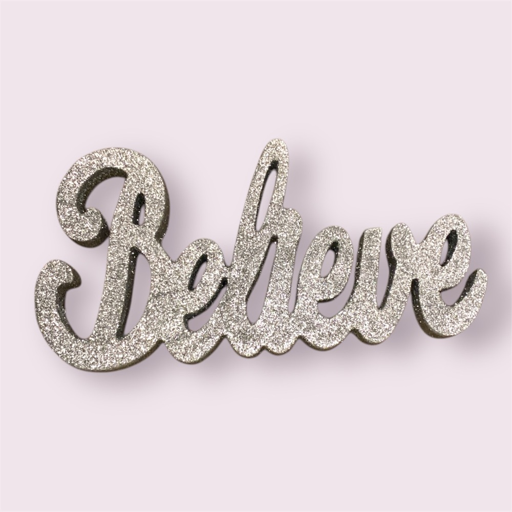 Silver Sparkly “Believe” Cursive Sign